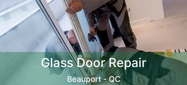  Glass Door Repair Beauport - QC
