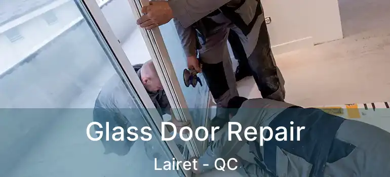  Glass Door Repair Lairet - QC