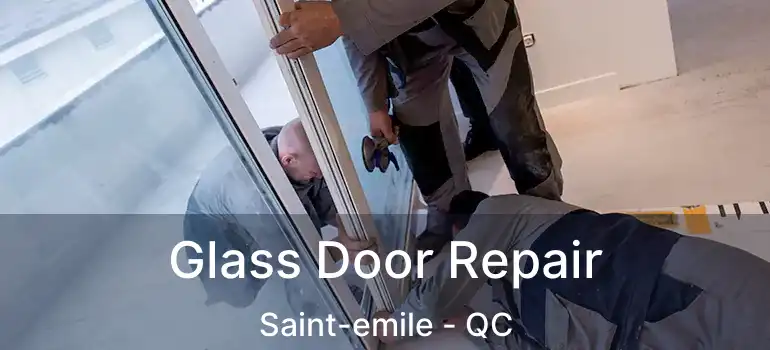  Glass Door Repair Saint-emile - QC