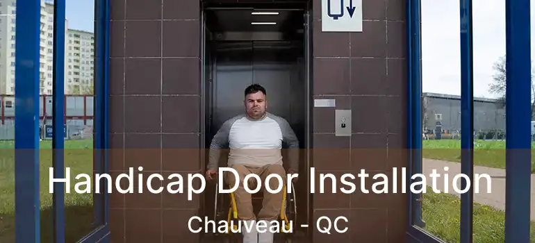  Handicap Door Installation Chauveau - QC