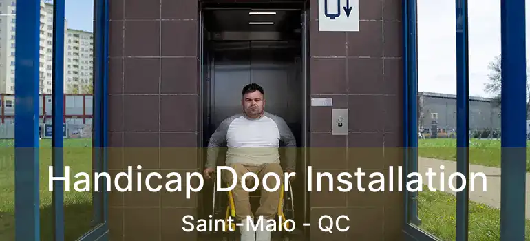  Handicap Door Installation Saint-Malo - QC