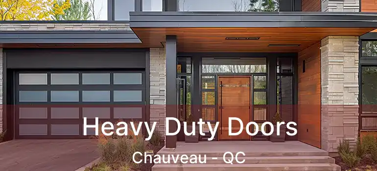  Heavy Duty Doors Chauveau - QC
