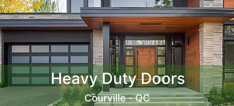  Heavy Duty Doors Courville - QC