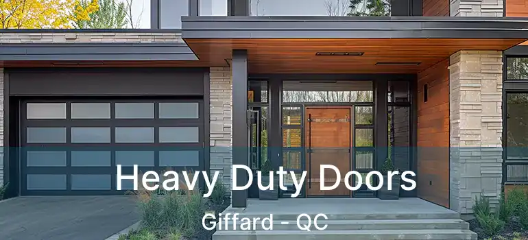  Heavy Duty Doors Giffard - QC