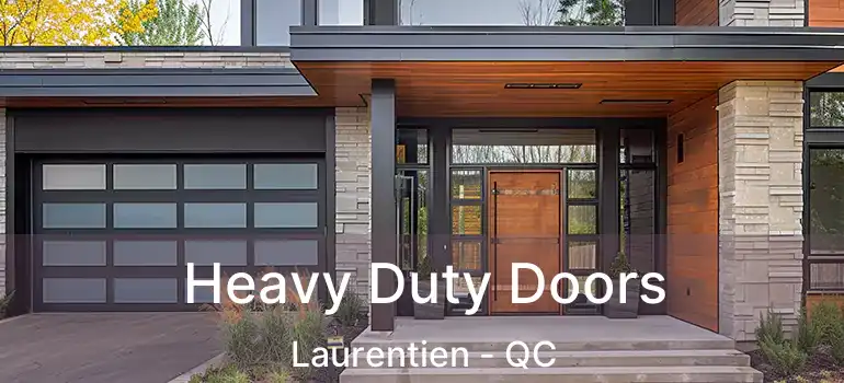  Heavy Duty Doors Laurentien - QC