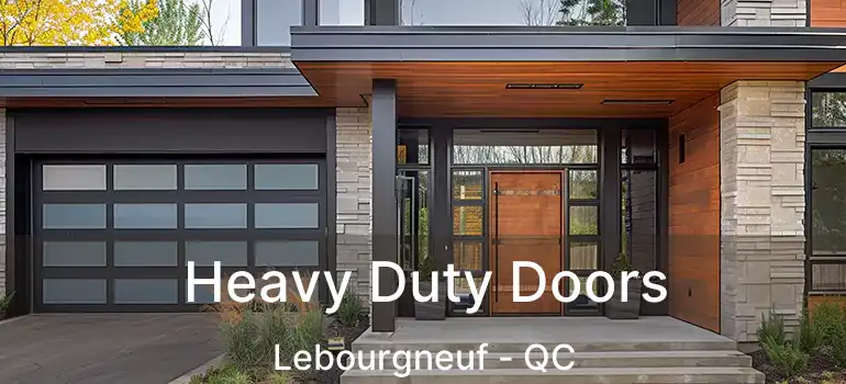  Heavy Duty Doors Lebourgneuf - QC