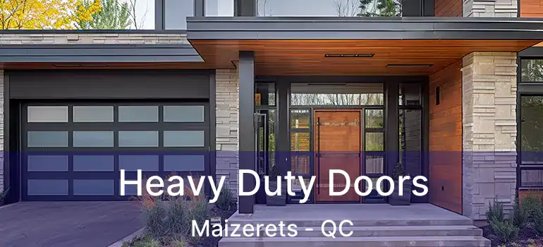  Heavy Duty Doors Maizerets - QC