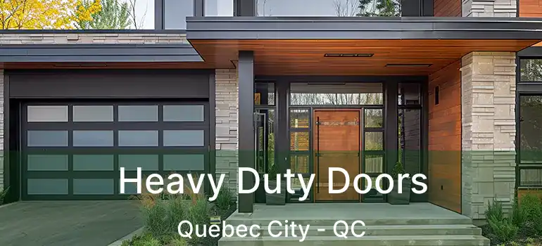 Heavy Duty Doors Quebec City - QC