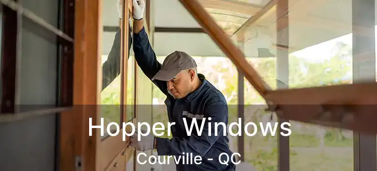  Hopper Windows Courville - QC