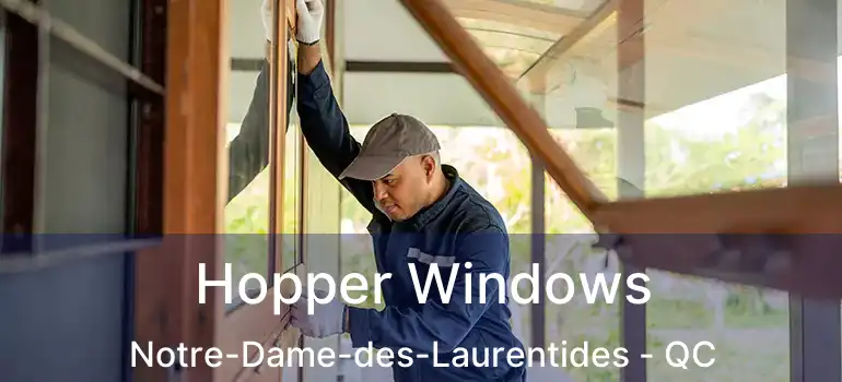  Hopper Windows Notre-Dame-des-Laurentides - QC