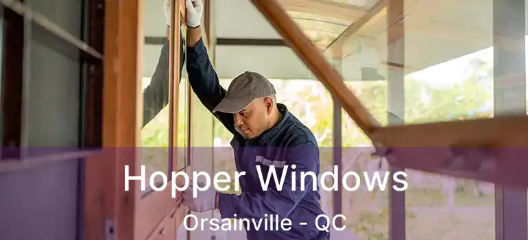  Hopper Windows Orsainville - QC