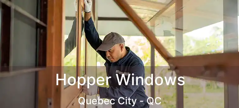  Hopper Windows Quebec City - QC