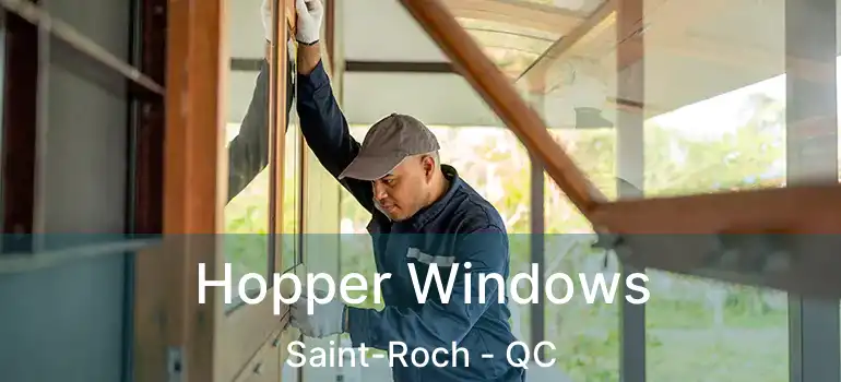  Hopper Windows Saint-Roch - QC