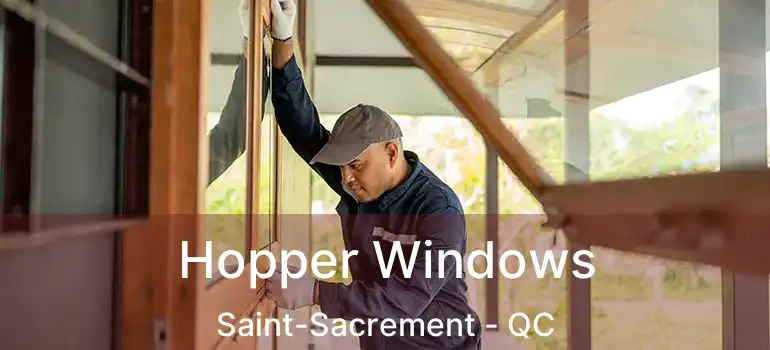  Hopper Windows Saint-Sacrement - QC