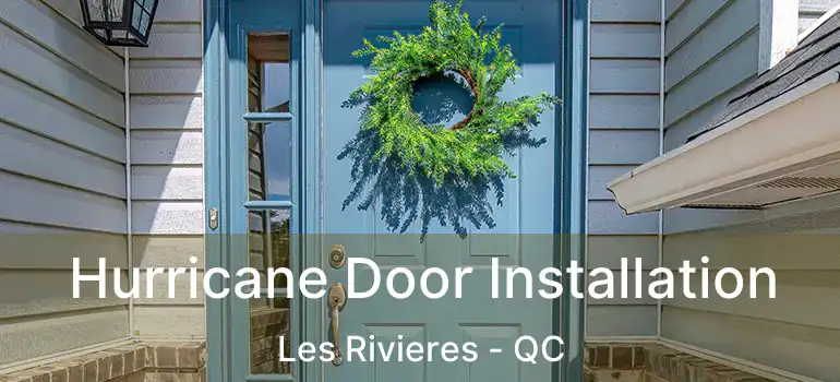  Hurricane Door Installation Les Rivieres - QC