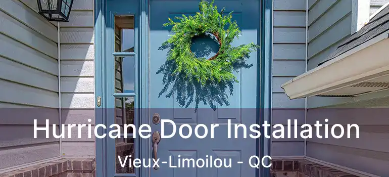  Hurricane Door Installation Vieux-Limoilou - QC