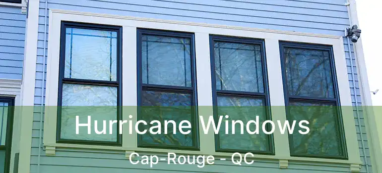  Hurricane Windows Cap-Rouge - QC