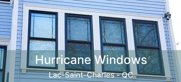  Hurricane Windows Lac-Saint-Charles - QC