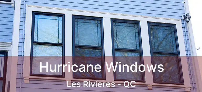  Hurricane Windows Les Rivieres - QC