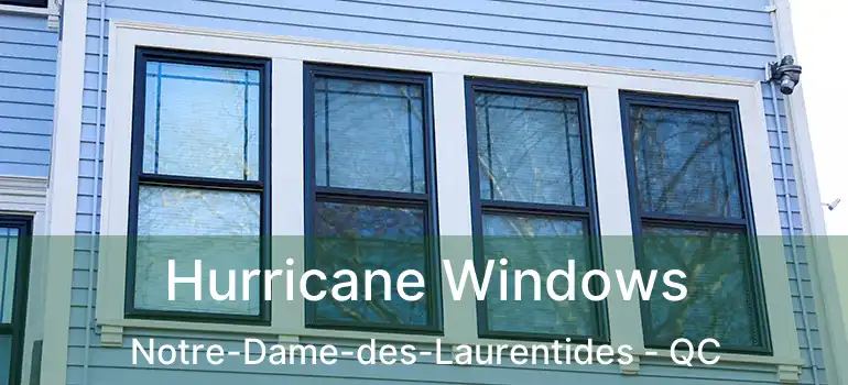  Hurricane Windows Notre-Dame-des-Laurentides - QC