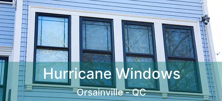  Hurricane Windows Orsainville - QC