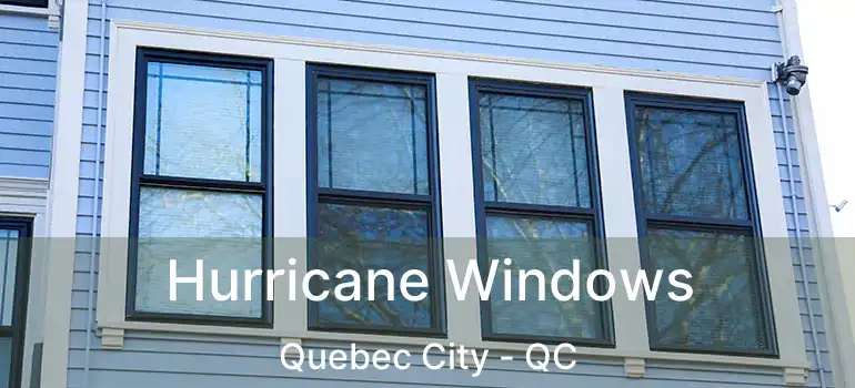 Hurricane Windows Quebec City - QC