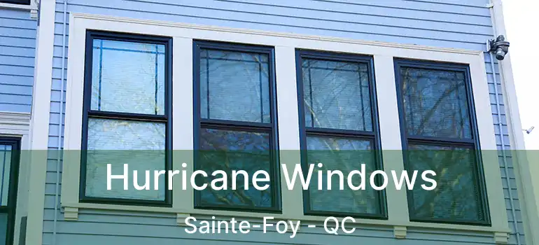 Hurricane Windows Sainte-Foy - QC