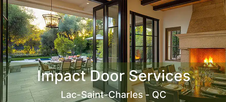  Impact Door Services Lac-Saint-Charles - QC