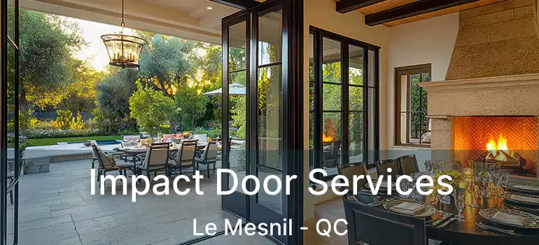  Impact Door Services Le Mesnil - QC