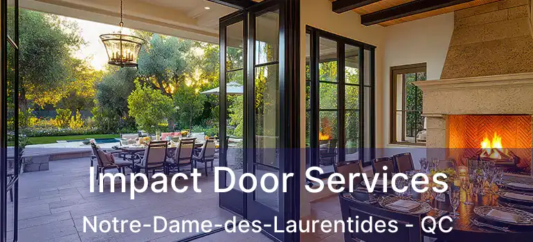  Impact Door Services Notre-Dame-des-Laurentides - QC