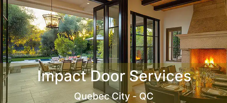  Impact Door Services Quebec City - QC