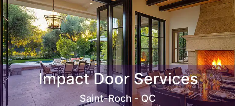  Impact Door Services Saint-Roch - QC