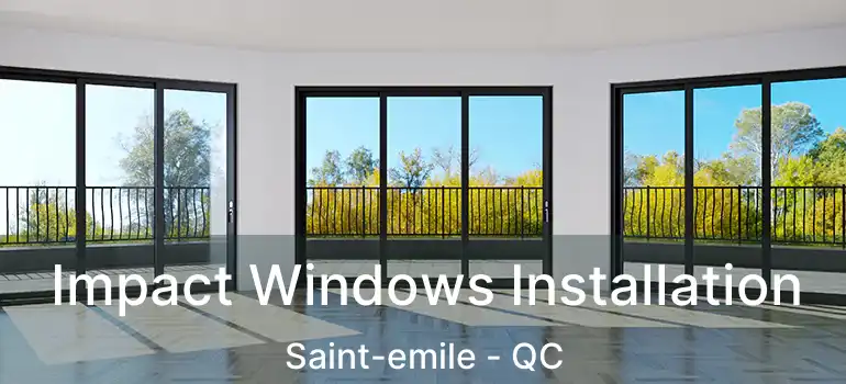  Impact Windows Installation Saint-emile - QC