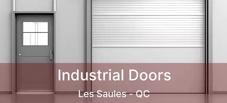  Industrial Doors Les Saules - QC