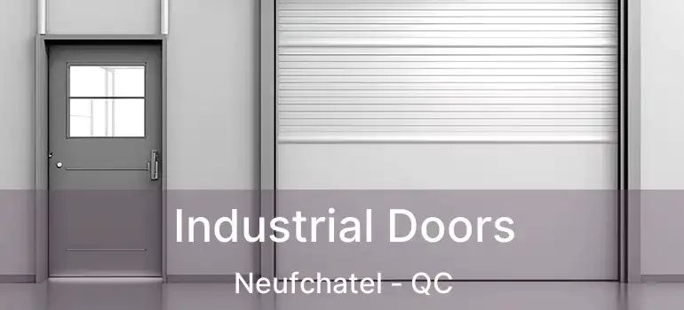  Industrial Doors Neufchatel - QC