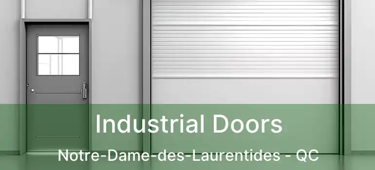  Industrial Doors Notre-Dame-des-Laurentides - QC
