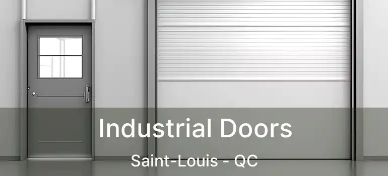 Industrial Doors Saint-Louis - QC