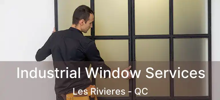  Industrial Window Services Les Rivieres - QC
