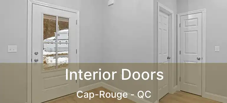  Interior Doors Cap-Rouge - QC