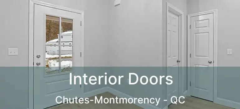  Interior Doors Chutes-Montmorency - QC