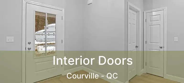 Interior Doors Courville - QC