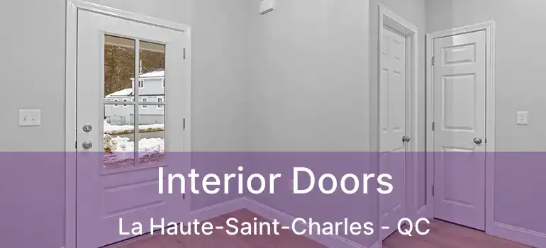  Interior Doors La Haute-Saint-Charles - QC