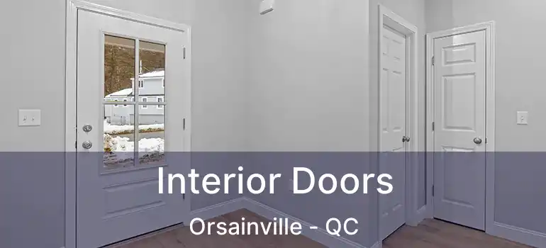  Interior Doors Orsainville - QC
