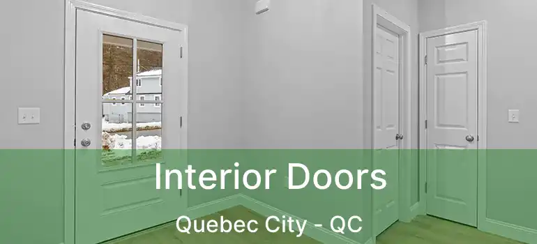  Interior Doors Quebec City - QC