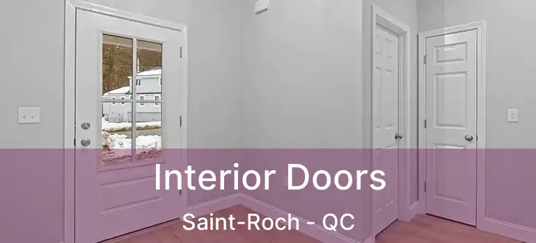  Interior Doors Saint-Roch - QC