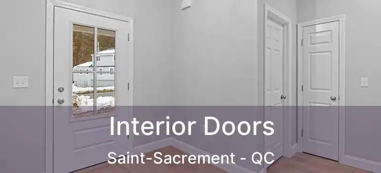  Interior Doors Saint-Sacrement - QC