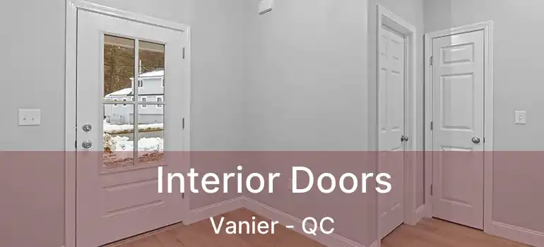  Interior Doors Vanier - QC