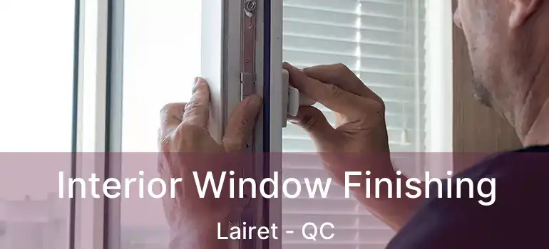  Interior Window Finishing Lairet - QC