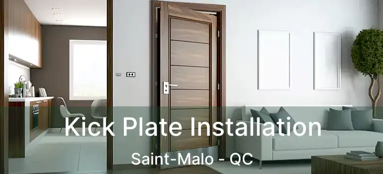  Kick Plate Installation Saint-Malo - QC