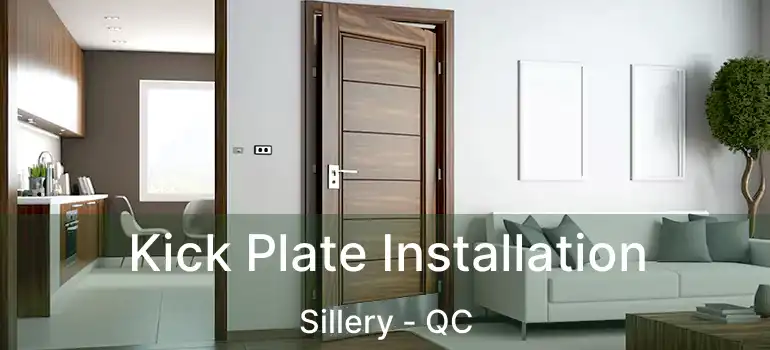  Kick Plate Installation Sillery - QC
